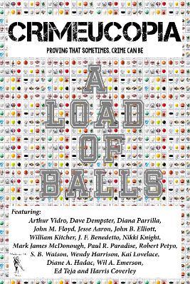 Crimeucopia - A Load Of Balls - Various Authors - cover