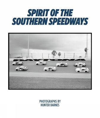 Spirit of the Southern Speedways - Hunter Barnes - cover