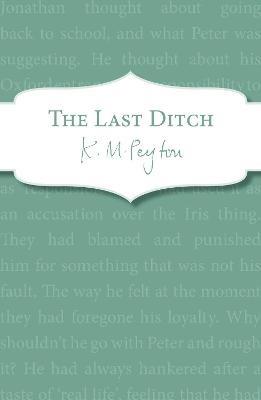 The Last Ditch - K M Peyton - cover