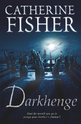 Darkhenge - Catherine Fisher - cover