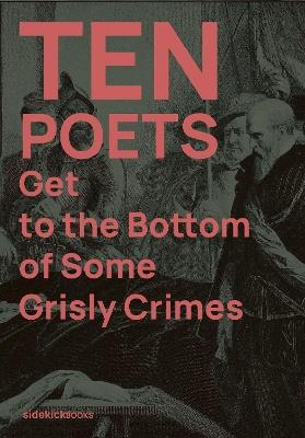 Ten Poets Get to the Bottom of Some Grisly Crimes - cover