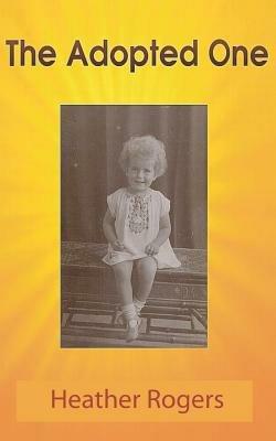 The Adopted One - Heather Rogers - cover