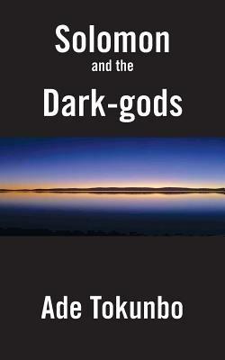 Solomon and the Dark-Gods - Ade Tokunbo - cover