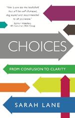 Choices: From confusion to clarity