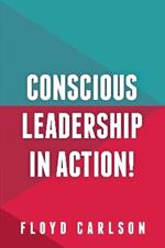 Conscious Leadership in Action!