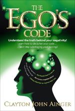 The Ego's Code: Understand the truth behind your negativity!
