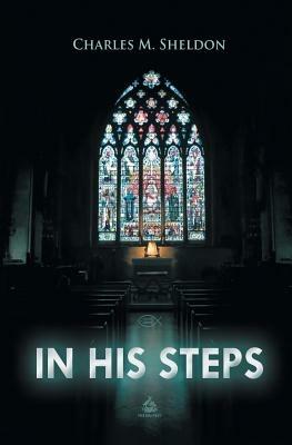 In His Steps - Charles Monroe Sheldon - cover
