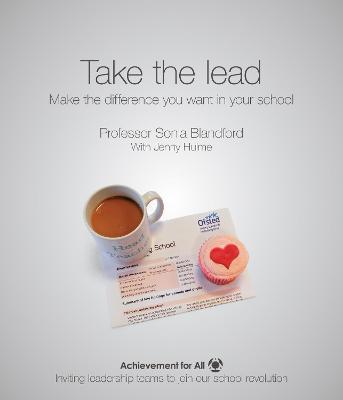 Take the Lead: Make the Difference You Want in Your School - Sonia Blandford - cover