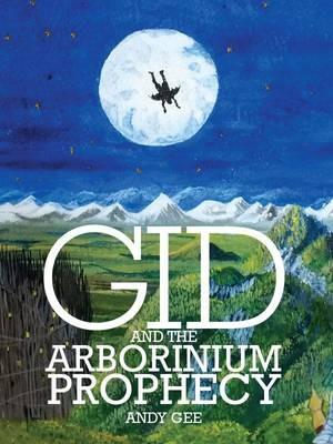 Gid and the Arborinium Prophecy - Andy Gee - cover