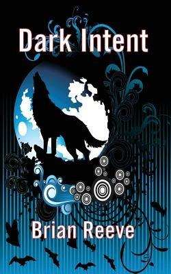 Dark Intent - Brian Reeve - cover