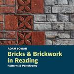 Bricks and Brickwork in Reading: Patterns and polychromy