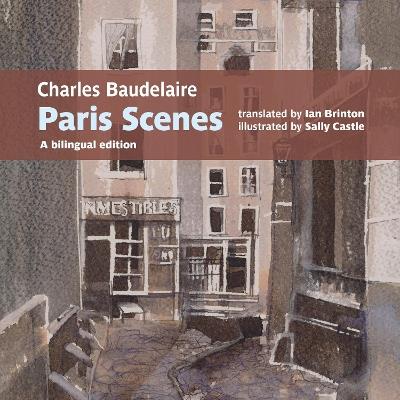 Charles Baudelaire Paris Scenes: A bilingual edition - cover