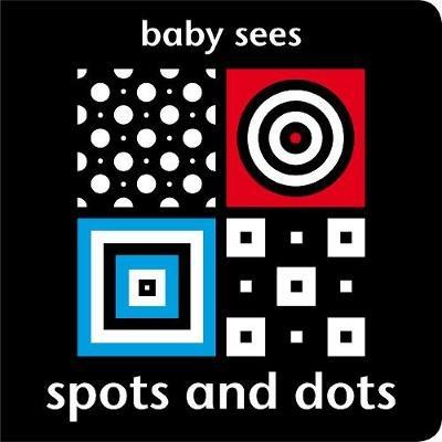 Baby Sees: Spots and Dots - cover