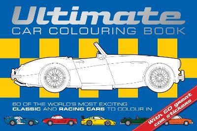 Ultimate Car Colouring Book - Adam Wilde,Chez Picthall - cover