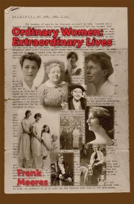 Ordinary Women, Extraordinary Lives - Frank Meeres - cover