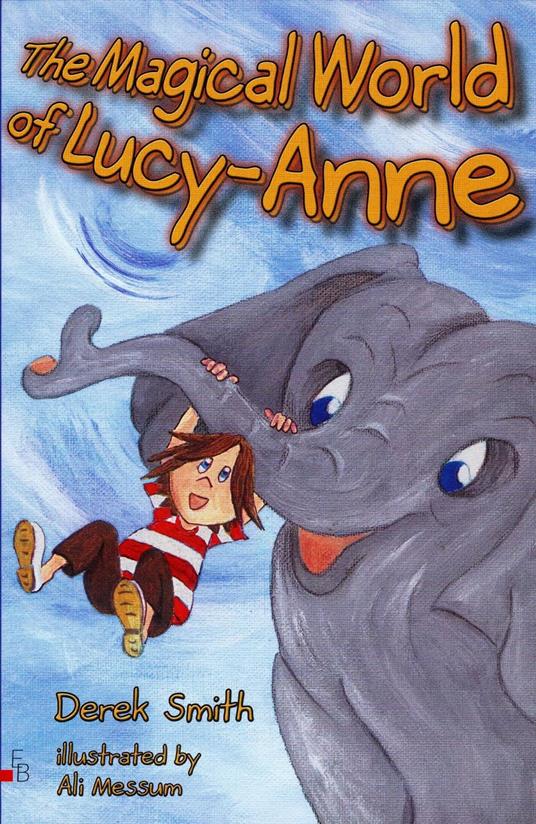 The Magical World of Lucy-Anne - Derek Smith - ebook