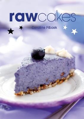 Raw Cakes - Caroline Fibaek - cover
