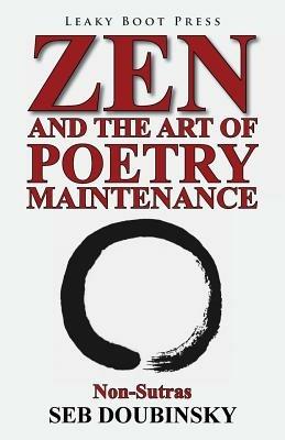 Zen and the Art of Poetry Maintenance: Non-Sutras - Seb Doubinsky - cover