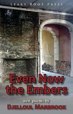 Even Now the Embers - Djelloul Marbrook - cover
