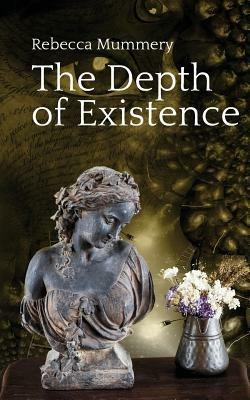 The Depth of Existence - Rebecca Mummery - cover