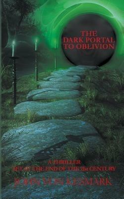 The Dark Portal to Oblivion - John Von Kesmark - cover