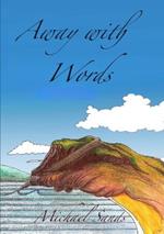 Away with Words: A Collection of Poems