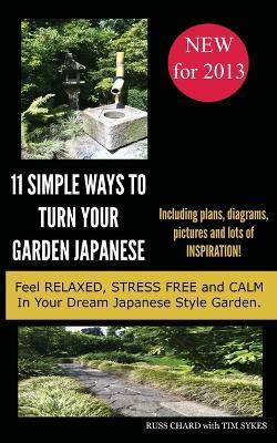Simple Ways To Turn Your Garden Japanese - Russell Chard - cover