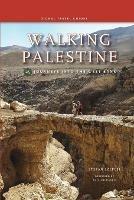 Walking Palestine: 25 Journeys in the West Bank