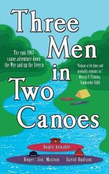 Libro inglese Three Men in Two Canoes Roger Annable , Roger J Murton , David a Hudson