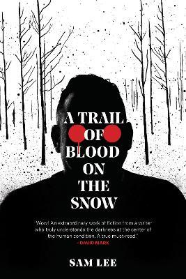 A Trail of Blood on the Snow - Sam Lee - cover
