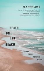 Death on the Beach: Essays from Marginal Worlds