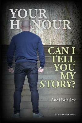 Your Honour Can I Tell You My Story? - Andi Brierley - cover