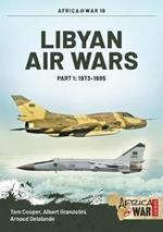 Libyan Air Wars: Part 1: 1973-1985