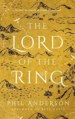 The Lord of the Ring: A Journey in Search of Count Zinzendorf - Phil Anderson - cover
