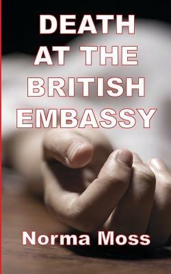 Death at the British Embassy - Norma Moss - cover