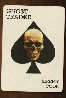 Ghost Trader - Jeremy Cook - cover