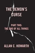 The Demon's Curse Part Two: The End of All Things