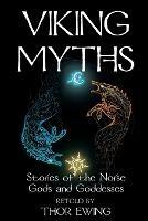 Viking Myths: Stories of the Norse Gods and Goddesses - cover