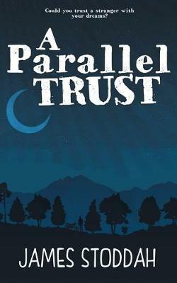 A Parallel Trust - James Stoddah - cover