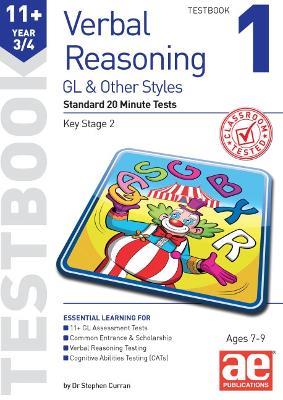11+ Verbal Reasoning Year 3/4 GL & Other Styles Testbook 1: Standard 20 Minute Tests - Dr Stephen C Curran - cover
