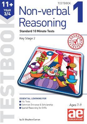 11+ Non-verbal Reasoning Year 3/4 Testbook 1: Standard 10 Minute Tests - Dr Stephen C Curran,Andrea Richardson - cover