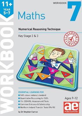 11+ Maths Year 5-7 Workbook 7: Numerical Reasoning - Dr Stephen C Curran - cover