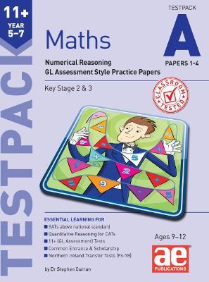 11+ Maths Year 5-7 Testpack A Papers 1-4: Numerical Reasoning GL Assessment Style Practice Papers - Stephen C. Curran,Autumn McMahon - cover