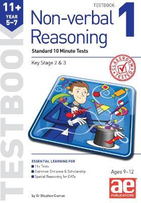 11+ Non-verbal Reasoning Year 5-7 Testbook 1: Standard GL Assessment Style 10 Minute Tests - Dr Stephen C Curran,Andrea F Richardson - cover