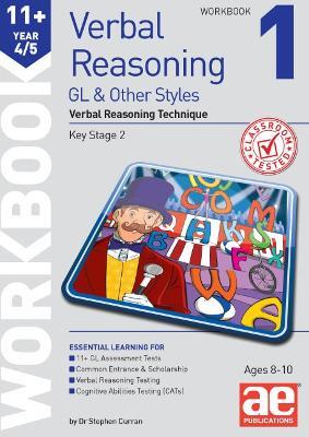 11+ Verbal Reasoning Year 4/5 GL & Other Styles Workbook 1: Verbal Reasoning Technique - Dr Stephen C Curran,Jacqui Turner - cover