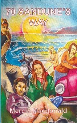 70 Sandune's Way - Mercia MacDonald - cover