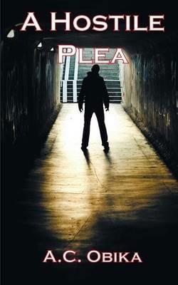 A Hostile Plea - A. C. Obika - cover
