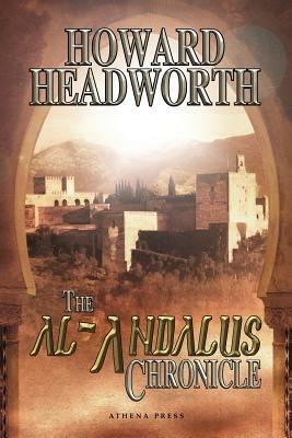 The Al-Andalus Chronicle - Howard Headworth - cover