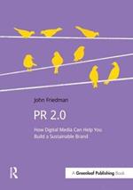 PR 2.0: How Digital Media Can Help You Build a Sustainable Brand