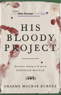 His Bloody Project - Graeme Macrae Burnet - cover